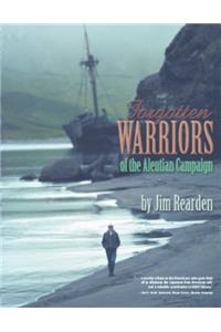 Forgotten Warriors of the Aleutian Campaign