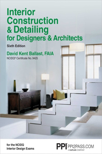 Ppi Interior Construction & Detailing for Designers & Architects, 6th Edition - A Comprehensive Ncidq Book