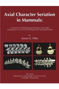 Axial Character Seriation in Mammals