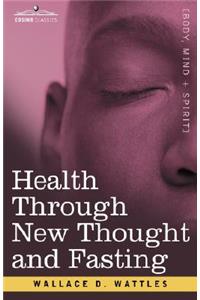 Health Through New Thought and Fasting