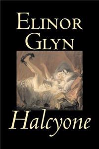 Halcyone by Elinor Glyn, Fiction, Classics, Literary, Erotica