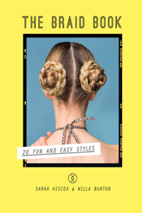 Braid Book: 20 Fun and Easy Styles