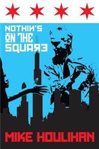 Nothin's On The Square