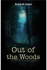 Out of the Woods