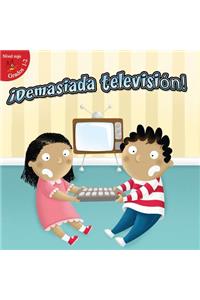 ¡Demasiada Televisión!