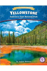 Yellowstone: America's First National Park