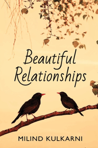 Beautiful Relationships - A Collection of Seven Fictions