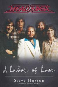 Head East: A Labor of Love