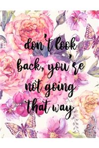 Don't look back you're not going that way