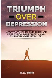 Triumph Over Depression