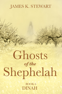 Ghosts of the Shephelah, Book 6