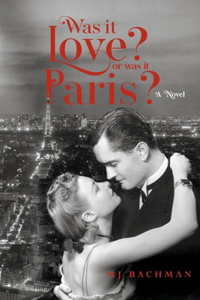 Was it Love? Or Was it Paris?