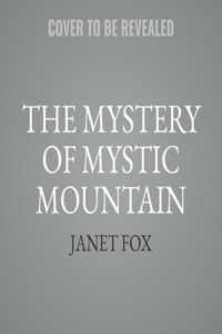 The Mystery of Mystic Mountain