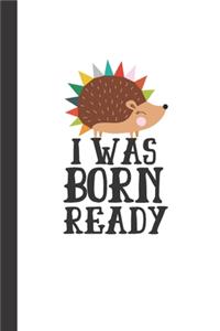 I Was Born Ready