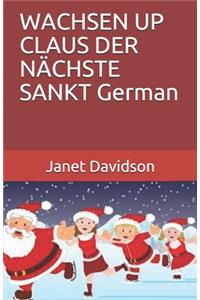 WACHSEN UP CLAUS DER NÄCHSTE SANKT German