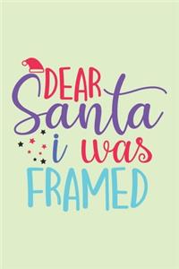 Dear Santa I was Feamed, Notebook