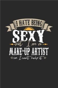 I Hate Being Sexy But I'm A Make-up Artist So I Can't Help It