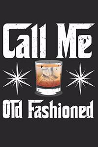 Call Me Old Fashioned Vintage Whiskey Lover