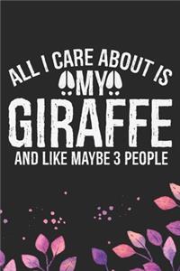 All I Care About Is My Giraffe and Like Maybe 3 people