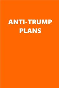 2020 Weekly Planner Anti-Trump Plans Text Orange White 134 Pages
