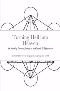 Turning Hell into Heaven