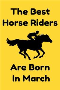 The Best Horse Riders Are Born In March