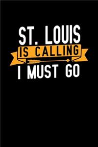 St.Louis is calling I Must go