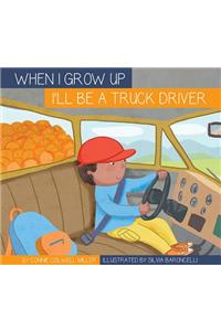 I'll Be a Truck Driver