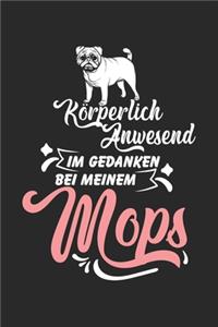 Körperlich Anwesend Im Gedanken Bei Meinem Mops