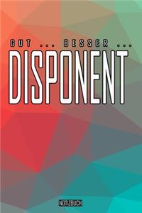 Gut - Besser - Disponent Notizbuch
