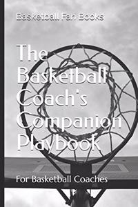 The Basketball Coach's Companion Playbook