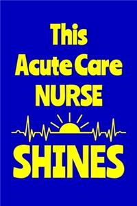 This Acute Care Nurse Shines