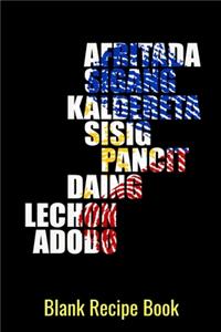 Afritada Sigang Kaldereta Sisig Pancit Daing Lechon Adobo Blank Recipe Book