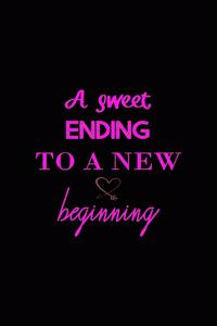 A sweet ending to a new beginning