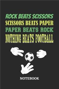 Nothing Beats Football Rock Paper Scissors Notebook