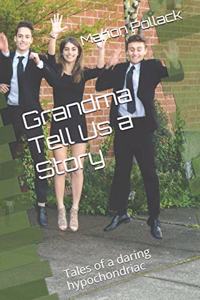 Grandma Tell Us a Story