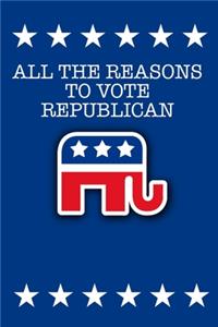 All the Reasons to Vote Republican