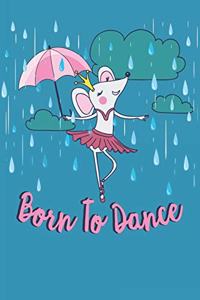 Born to Dance