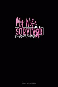 My Wife Is A Survivor Breast Cancer Awareness