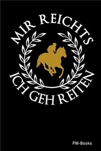 Mir Reichts Ich Geh Reiten