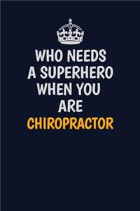 Who Needs A Superhero When You Are Chiropractor