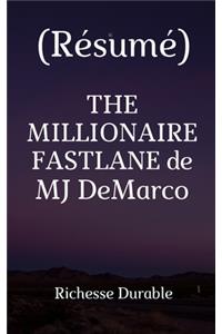 (Résumé) THE MILLIONAIRE FASTLANE de MJ DeMarco