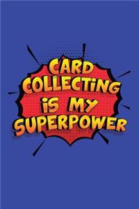 Card Collecting Is My Superpower