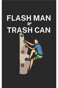 Flash man or trash can