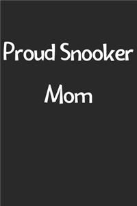 Proud Snooker Mom