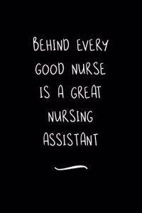Behind Every Good Nurse is a Great Nursing Assistant