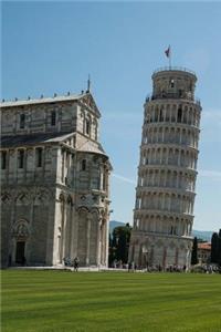 The Leaning Tower of Pisa Italy Journal