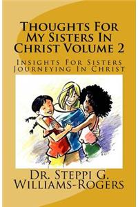 Thoughts For My Sisters In Christ Volume 2