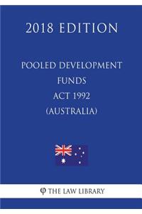 Pooled Development Funds Act 1992 (Australia) (2018 Edition)