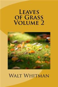 Leaves of Grass Volume 2